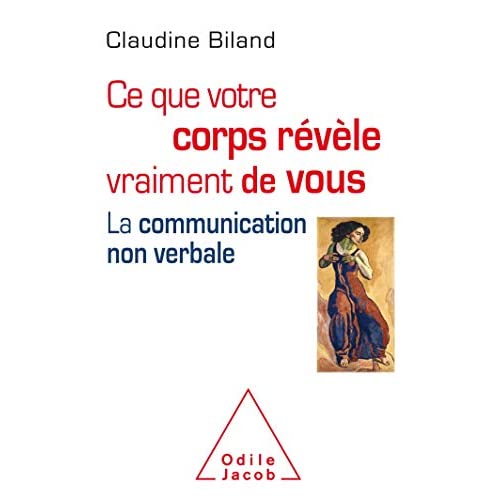 Ce que votre corps révèle vraiment de vous. La communication non verbale