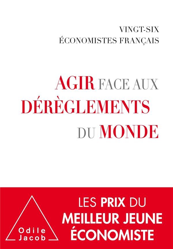 Agir face aux dérèglements du monde. Par vingt-six économistes français