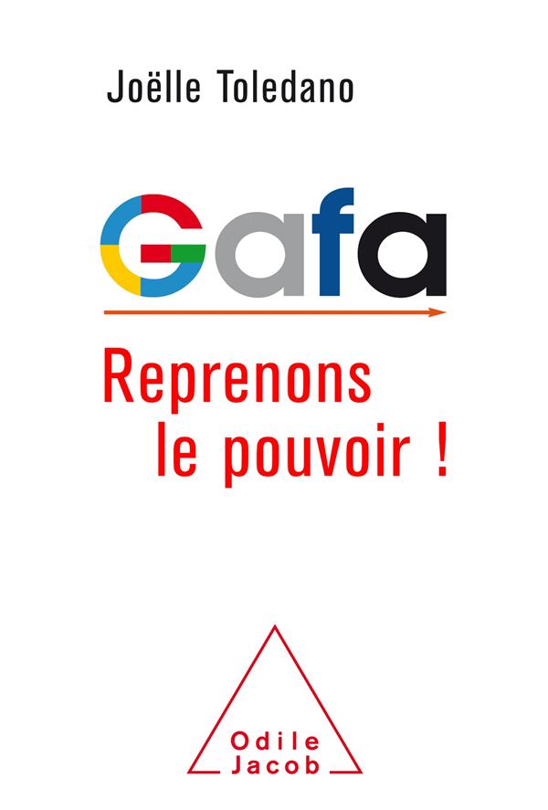 GAFA. Reprenons le pouvoir !