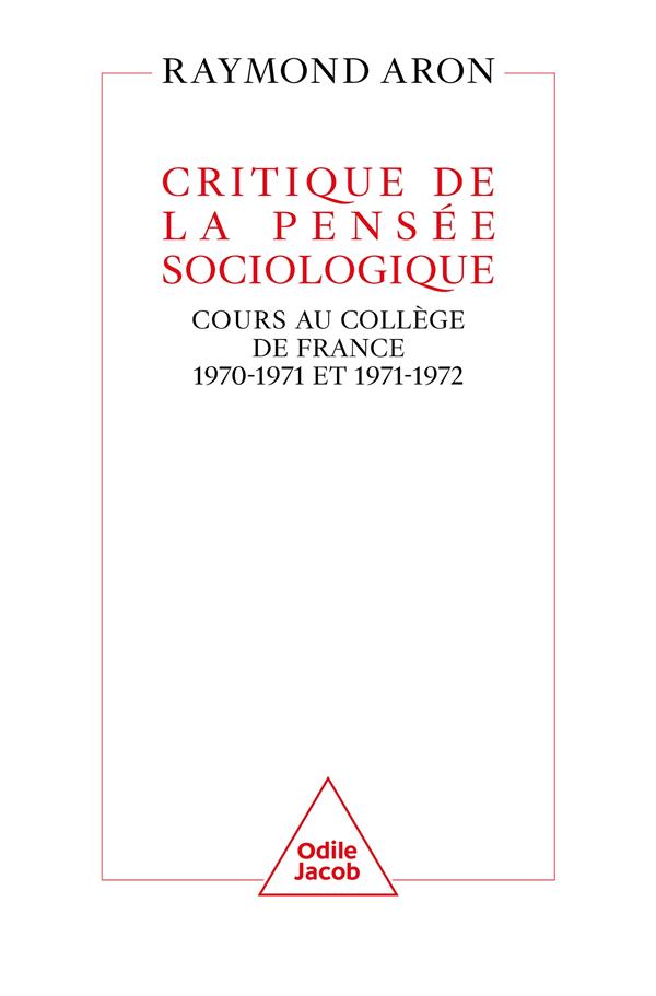 Critique de la pensée sociologique. Cours au Collège de France (1970-1971 et 1971-1972)