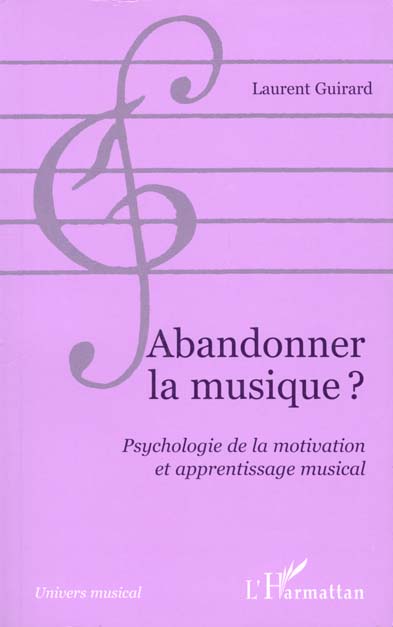 ABANDONNER LA MUSIQUE ? Psychologie de la motivation et apprentissage musical