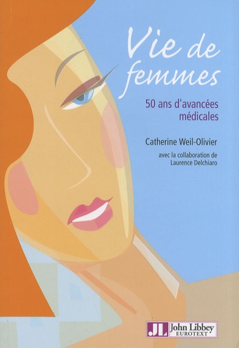 Vie de femmes. 50 Ans d'avancées médicales