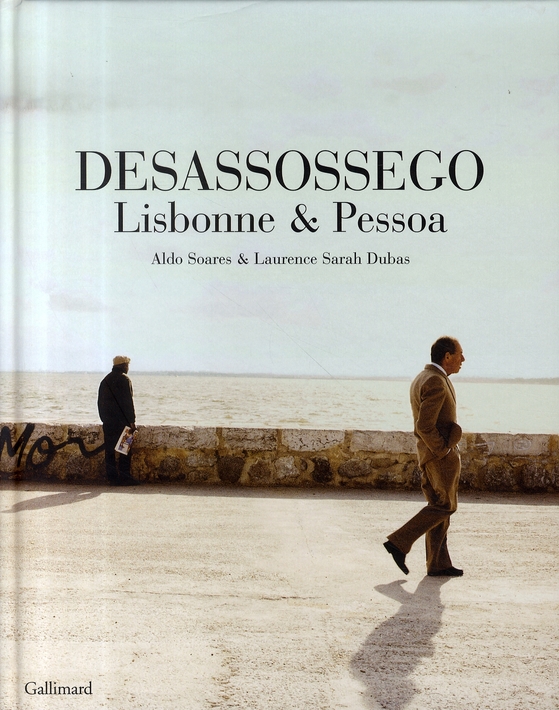 Desassossego. Lisbonne et Pessoa