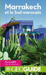 Marrakech et le Sud marocain. 3e édition
