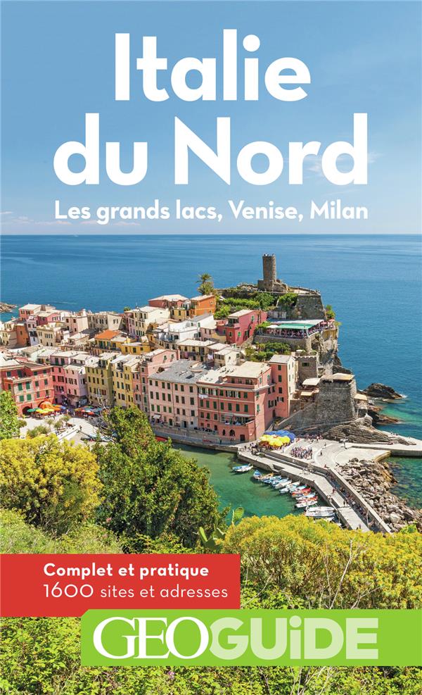 Italie du Nord. Les grands lacs, Venise, Milan, 15e édition