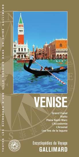 Venise. Grand Canal, Rialto, place Saint-Marc, l'Accademia, l'Arsenal, les îles de la lagune