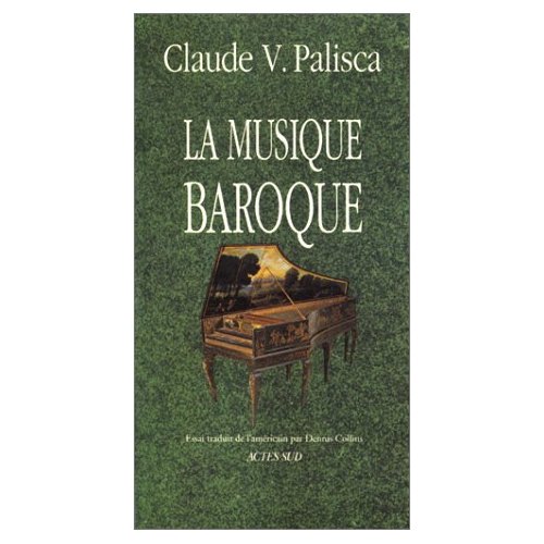La musique baroque. Essai