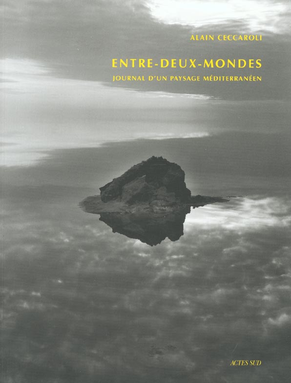 Entre-deux-mondes. Journal d'un paysage méditerranéen