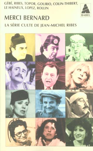 Merci Bernard. La série culte de Jean-Michel Ribes