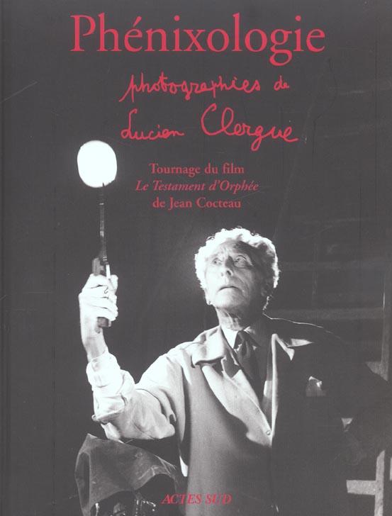 Phénixologie. Tournage du film Le testament d'Orphée de Jean Cocteau