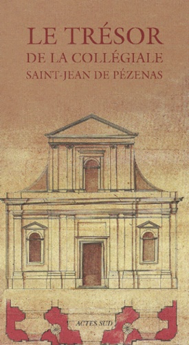 Le trésor de la collégiale Saint-Jean de Pézenas