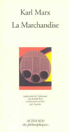 La marchandise. Chapitre 1 du Capital