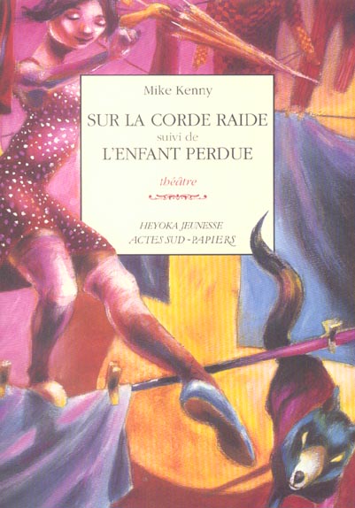 Sur la corde raide suivi de L'enfant perdue