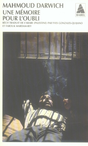 Une mémoire pour l'oubli. Le temps : Beyrouth, Le lieu : un jour d'août 1982