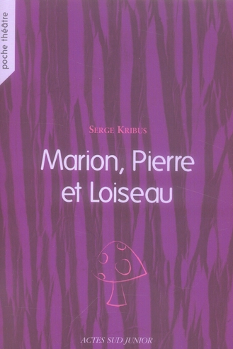 Marion, Pierre et Loiseau