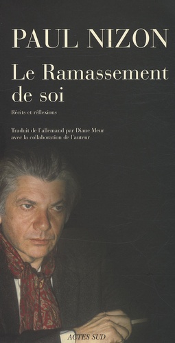 Le Ramassement de soi. Récits et réflexions