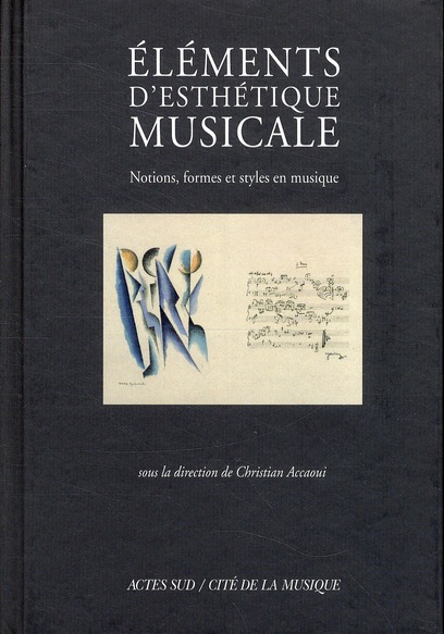 Eléments d'esthétique musicale. Notions, formes et styles en musique
