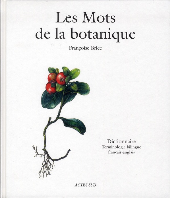 Les Mots de la botanique. Dictionnaire, Terminologie bilingue français-anglais