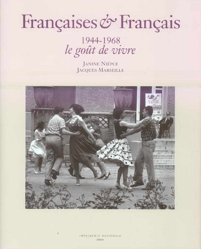 Françaises & Français 1944-1968. Le goût de vivre