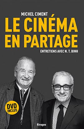 Le cinéma en partage. Entretiens avec N. T. Binh, avec 1 DVD