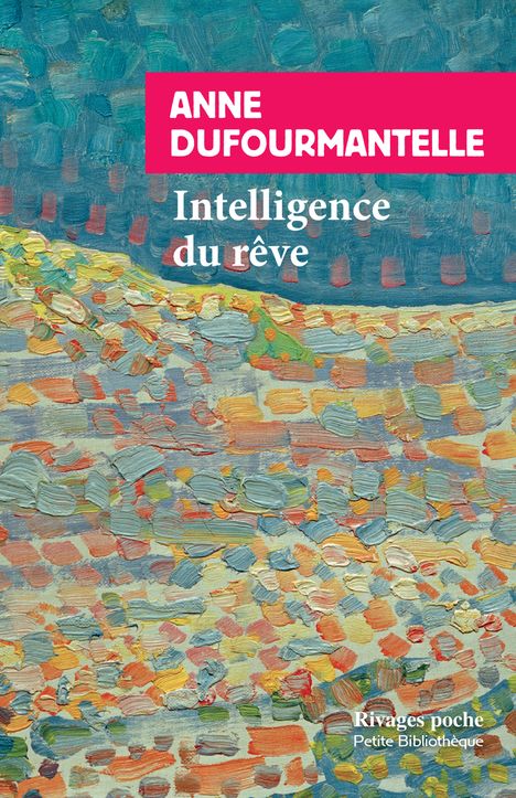 Intelligence du rêve. Fantasmes, apparitions, inspiration