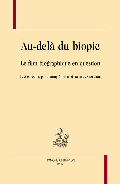 Au-delà du Biopic : Le film biographique en question.