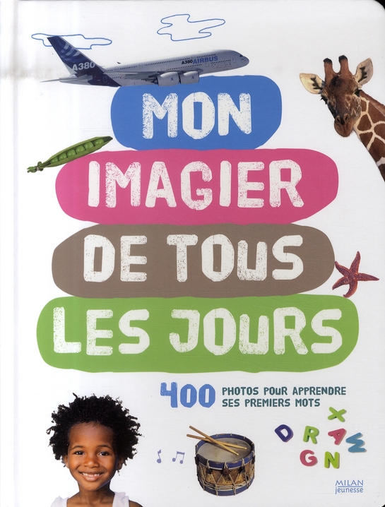 Mon imagier de tous les jours. 400 photos pour apprendre ses premiers mots