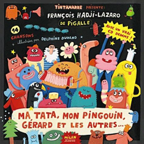 Ma tata, mon pingouin, Gérard et les autres. Avec 1 CD audio