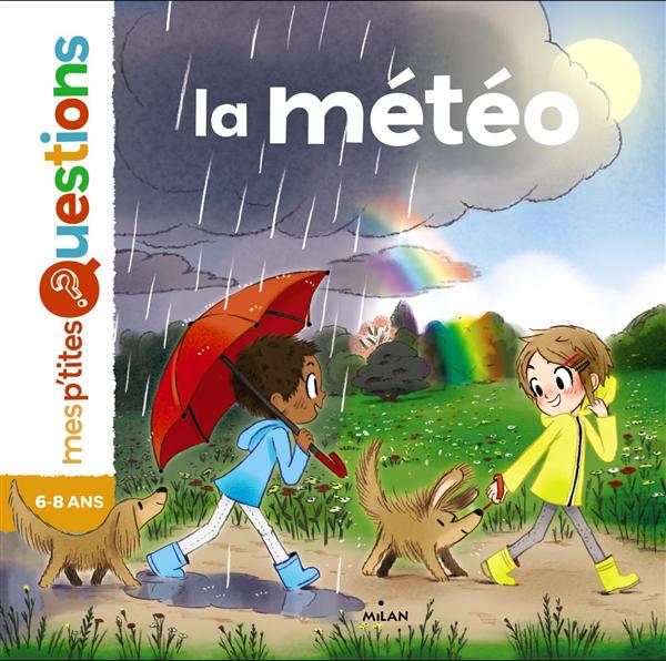 La météo. 6-8 ans