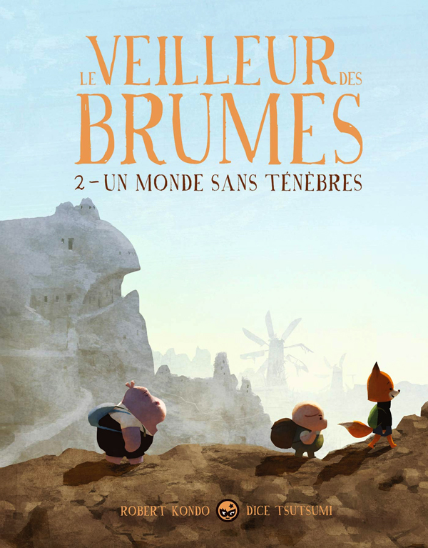Le veilleur des brumes Tome 2 : Un monde sans ténèbres