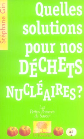Quelles solutions pour nos déchets nucléaires ?