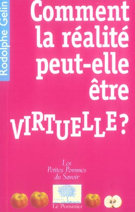 Comment la réalité peut-elle être virtuelle ?
