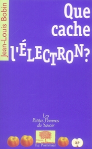 Que cache l'électron ?