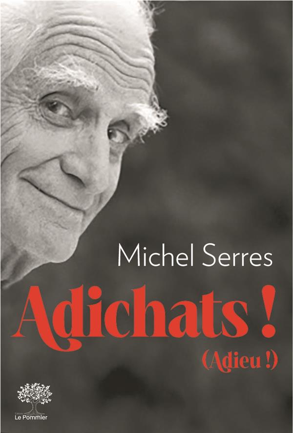 Adichats ! (Adieu !)