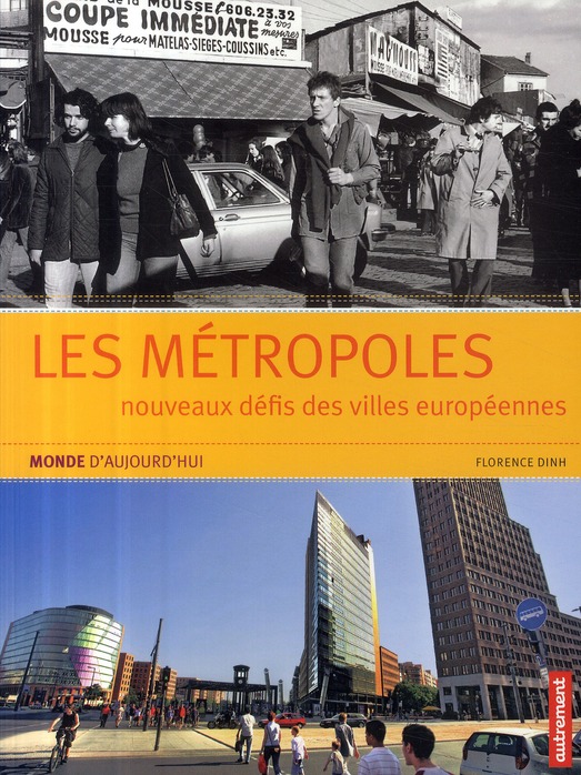 Les métropoles. Nouveaux défis des villes européennes