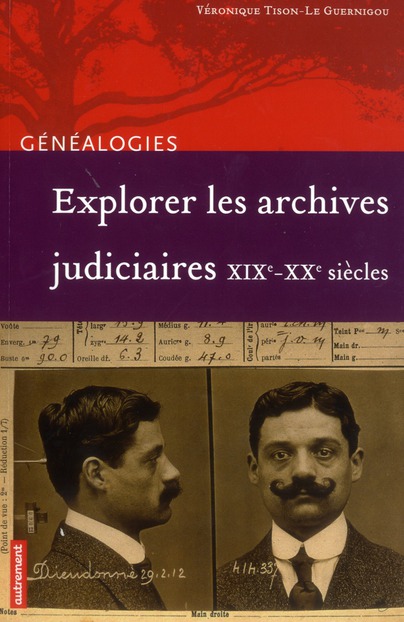 Explorer les archives judiciaires XIXe-XXe siècles