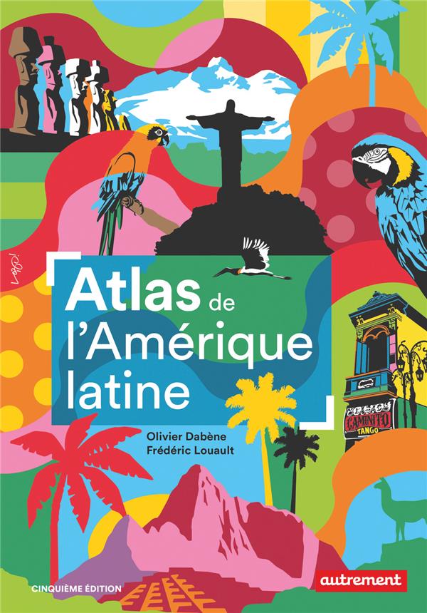 Atlas de l'Amérique latine. Polarisation politique et crises, 5e édition