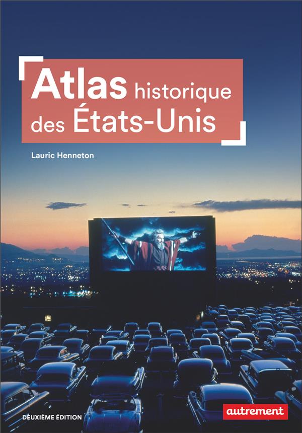 Atlas historique des Etats-Unis. 2e édition