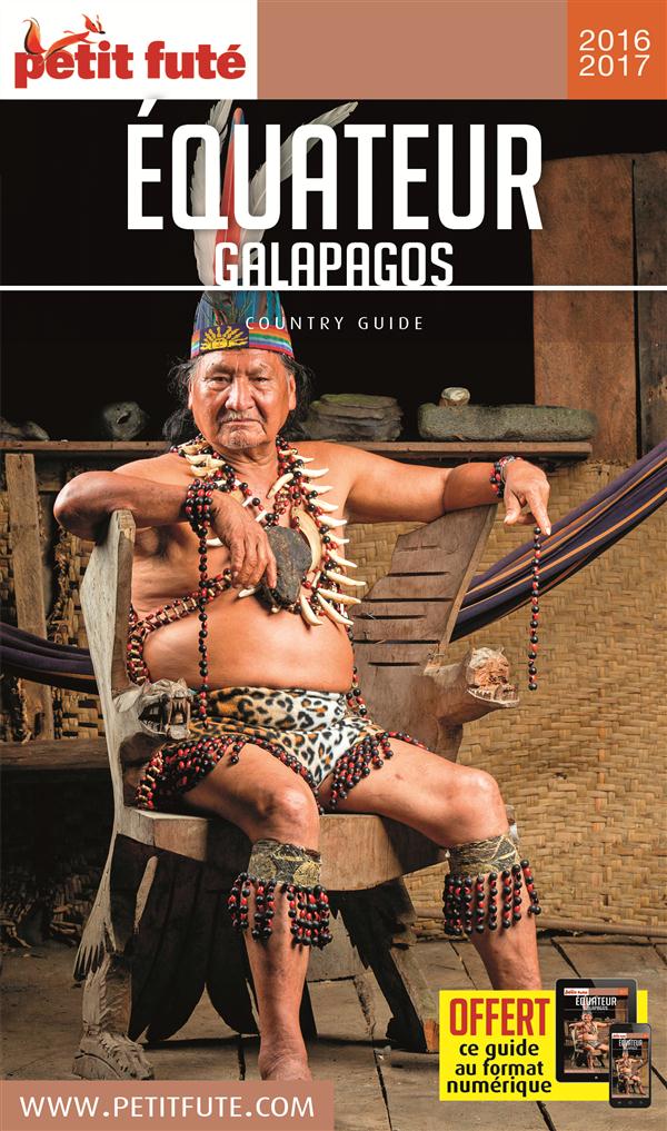 Petit futé Equateur, Galapagos. Edition 2016