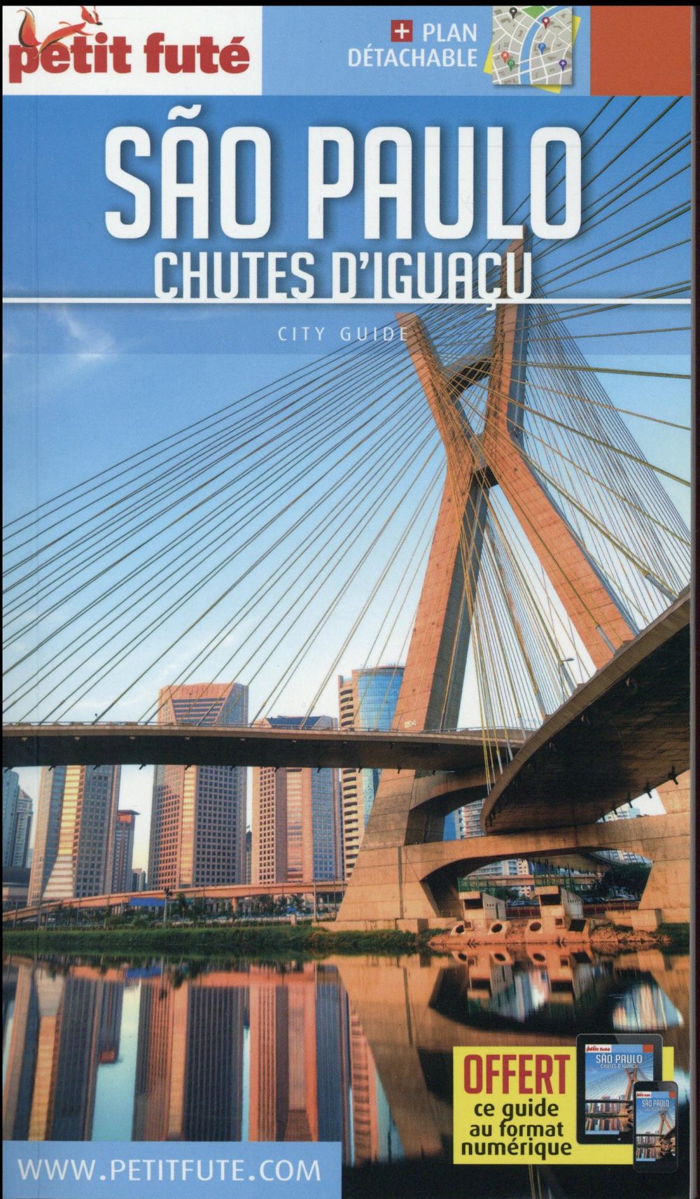 Petit Futé Sao Paulo. Chutes d'Iguacy, Edition 2016-2017, avec 1 Plan détachable