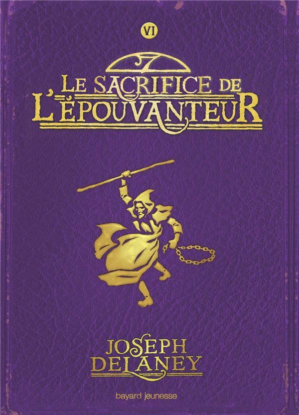 L'Epouvanteur Tome 6 : Le sacrifice de l'Epouvanteur