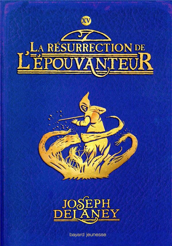 L'épouvanteur Tome 15 : La résurrection de l'épouvanteur