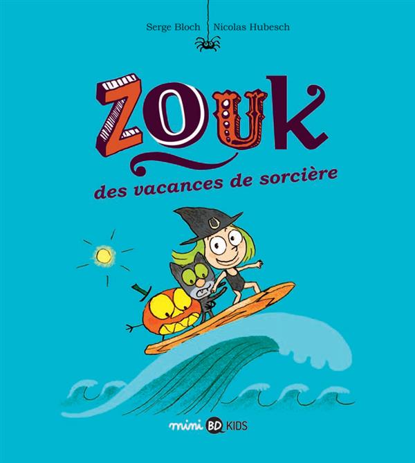 Zouk Tome 4 : Des vacances de sorcière