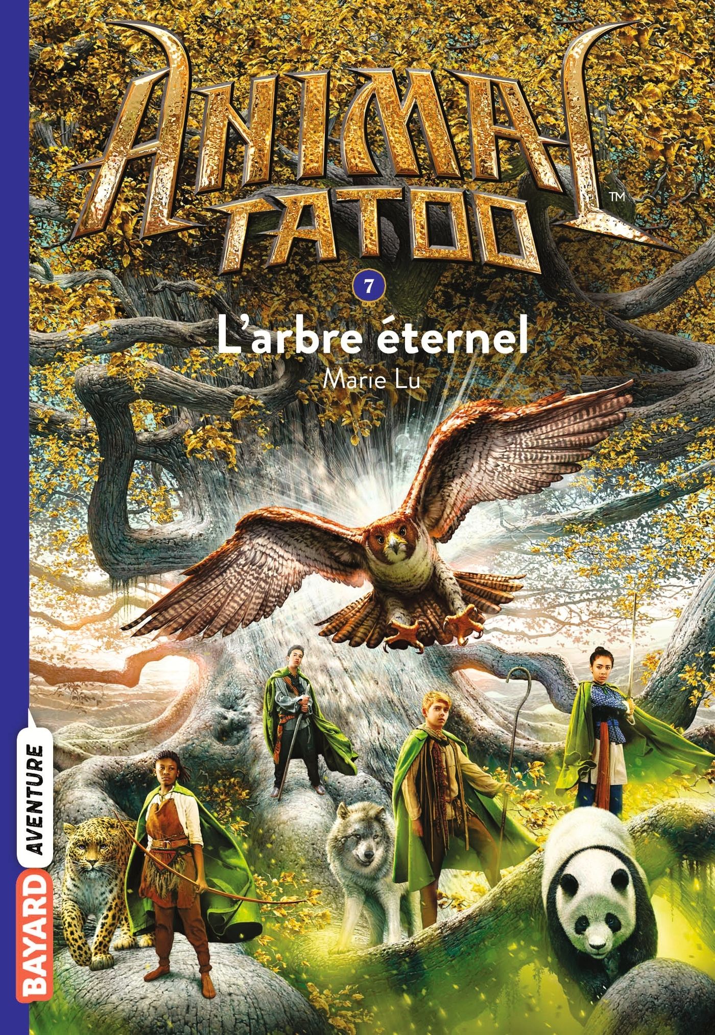 Animal Tatoo Tome 7 : L'arbre éternel