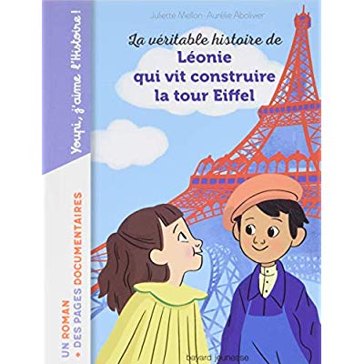 La véritable histoire de Léonie qui vit construire la Tour Eiffel