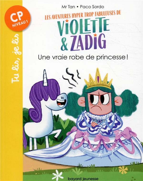 Les aventures hyper trop fabuleuses de Violette et Zadig : Une vraie robe de princesse !