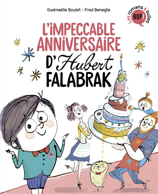 Hubert Falabrak : L'impeccable anniversaire d'Hubert Falabrak