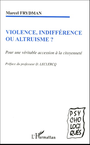 Violence, indifférence ou altruisme ? Pour une véritable accession à la citoyenneté
