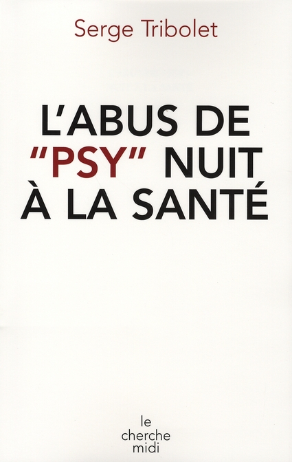 L'abus de "psy" nuit à la santé