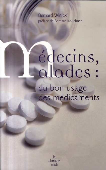 Médecins, malades : du bon usage des médicaments